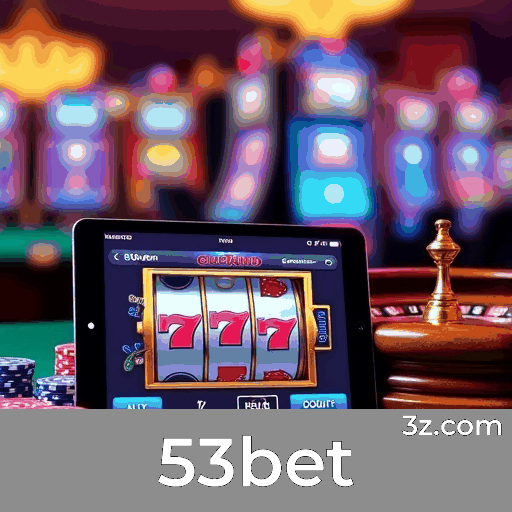 53bet: Seu Cassino Online Confiável e Seguro